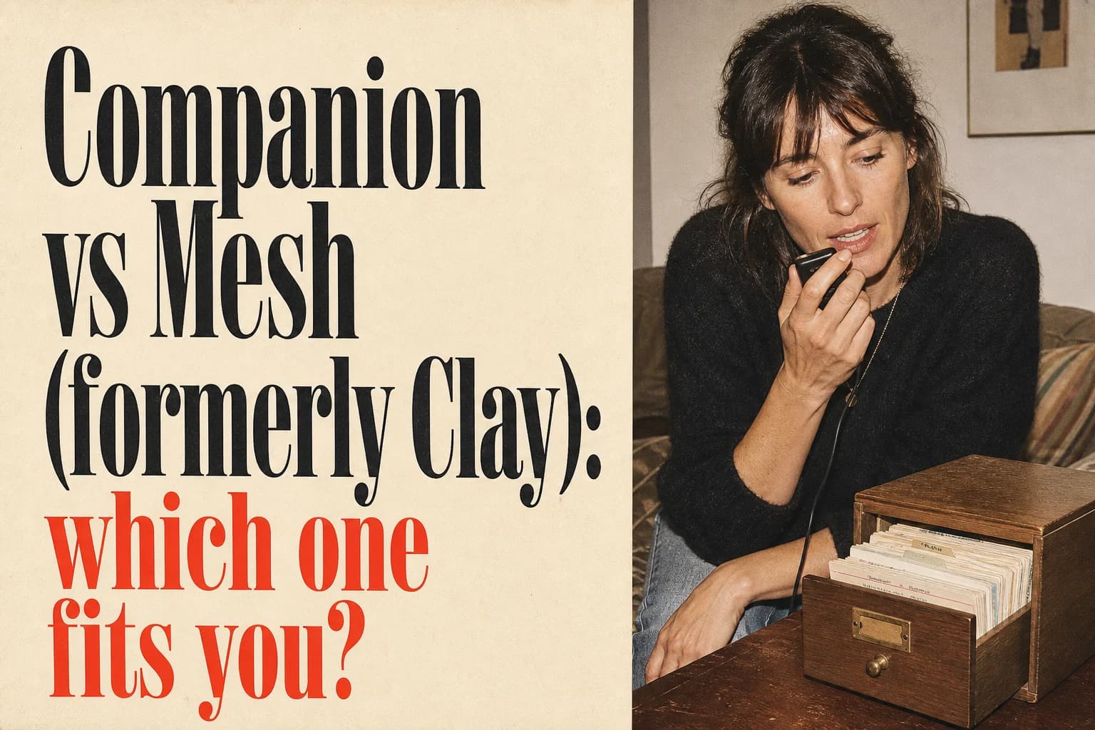 Companion vs Mesh (formerly Clay): which one fits you? editorial poster Companion vs Mesh (formerly Clay): which one fits you?. Companion editorial poster.